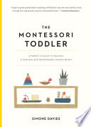 The_Montessori_Toddler__A_Parent_s_Guide_to_Raising_a_Curious_and_Responsible_Human_Being